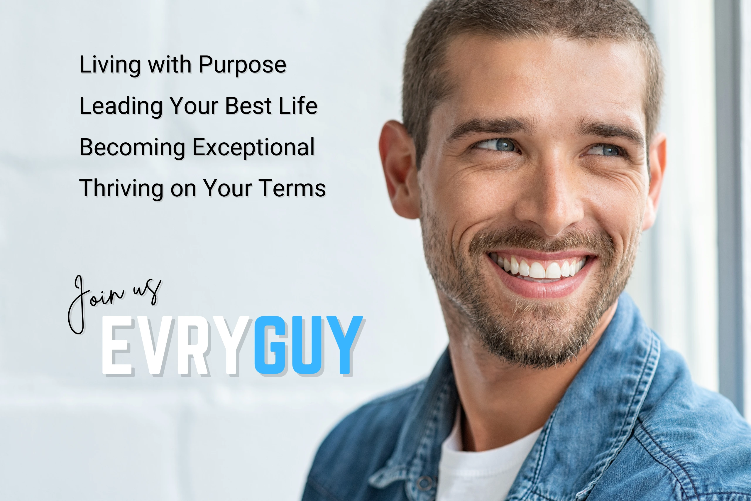 Living with Purpose - EVRYGUY